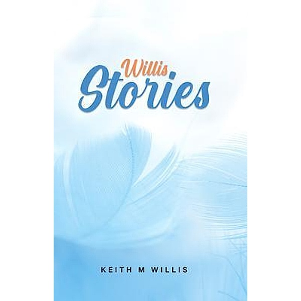 Willis Stories, Keith M Willis