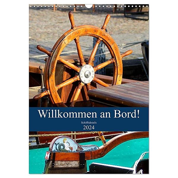 Willkommen an Bord! Schiffsdetails 2024 (Wandkalender 2024 DIN A3 hoch), CALVENDO Monatskalender, Peter Hebgen