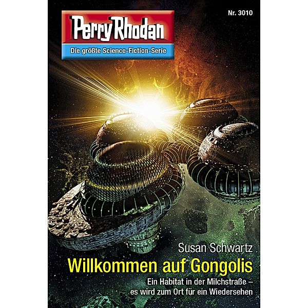 Willkommen auf Gongolis / Perry Rhodan-Zyklus Mythos Bd.3010, Susan Schwartz