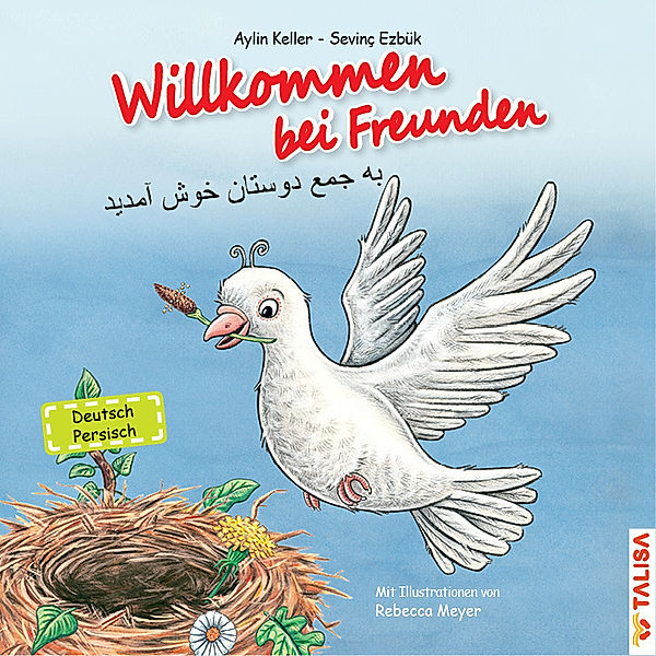 Willkommen bei Freunden, Deutsch-Persisch, Aylin Keller, Sevinç Ezbük