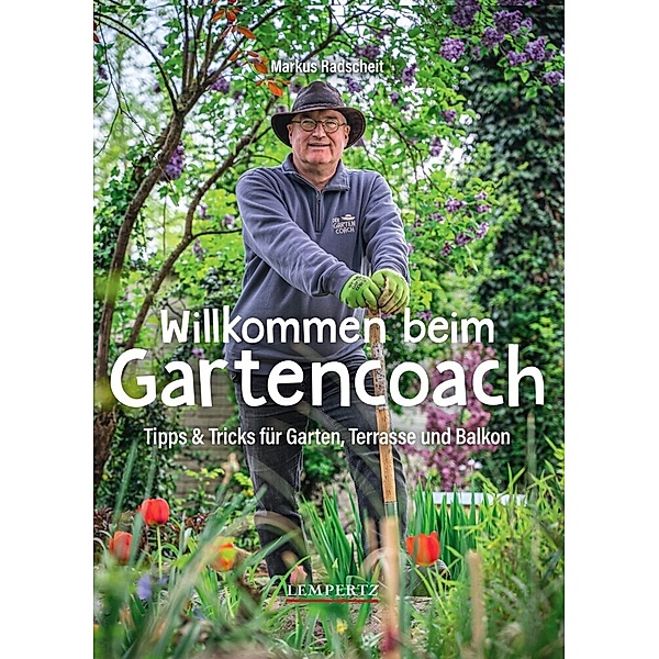 Willkommen beim Gartencoach, Markus Radscheit