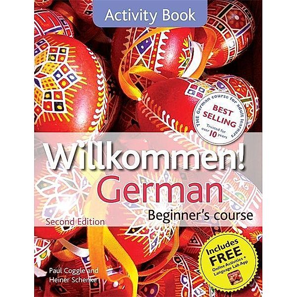 Willkommen German Beginner's Course: Activity Book, Paul Coggle, Heiner Schenke