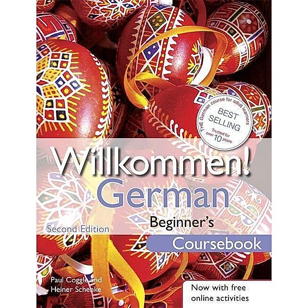 Willkommen German Beginner's Course: Coursebook, Paul Coggle, Heiner Schenke