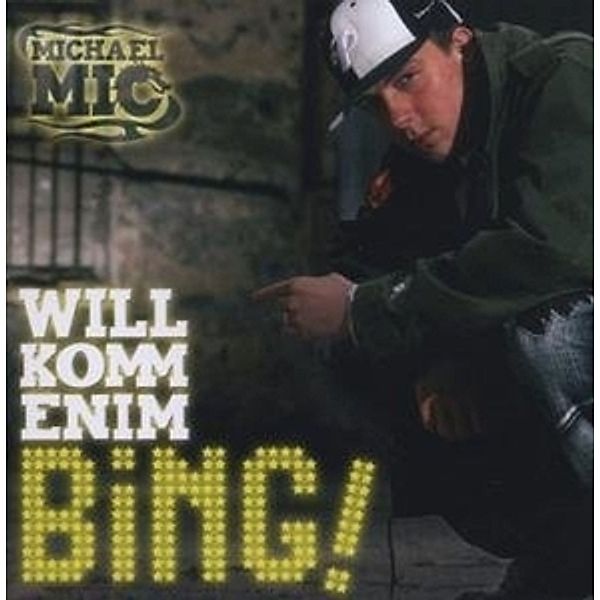 Willkommen im Bing, Michael Mic