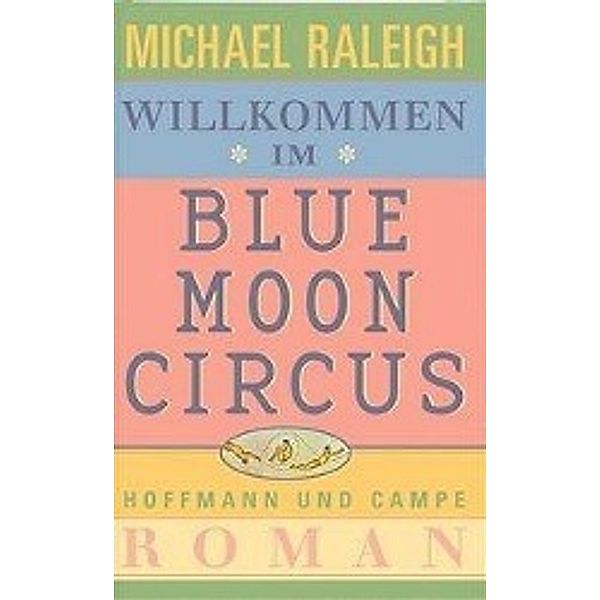 Willkommen im Blue Moon Circus, Michael Raleigh