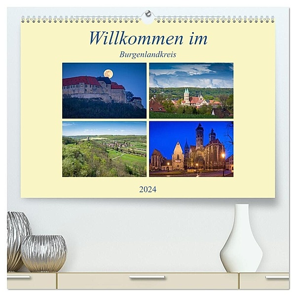 Willkommen im Burgenlandkreis (hochwertiger Premium Wandkalender 2024 DIN A2 quer), Kunstdruck in Hochglanz, Martin Wasilewski