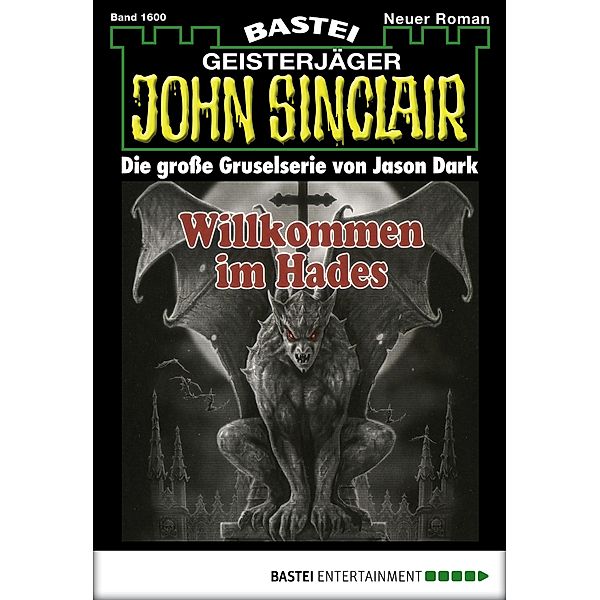 Willkommen im Hades (1. Teil) / John Sinclair Bd.1600, Jason Dark