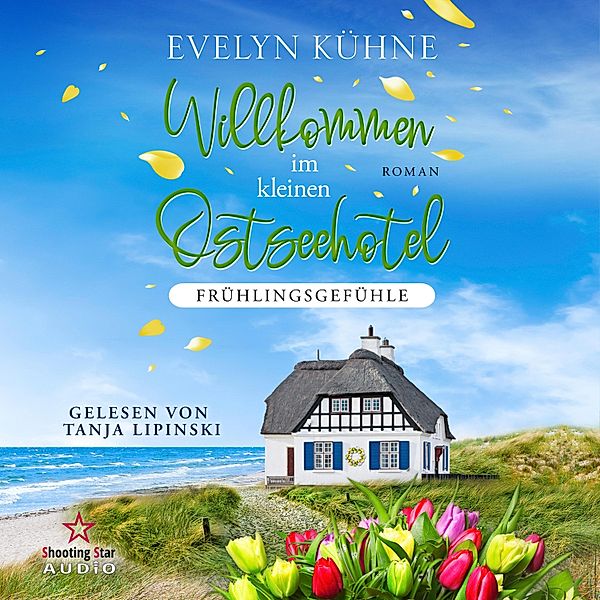 Willkommen im kleinen Ostseehotel - 2 - Willkommen im kleinen Ostseehotel: Frühlingsgefühle, Evelyn Kühne