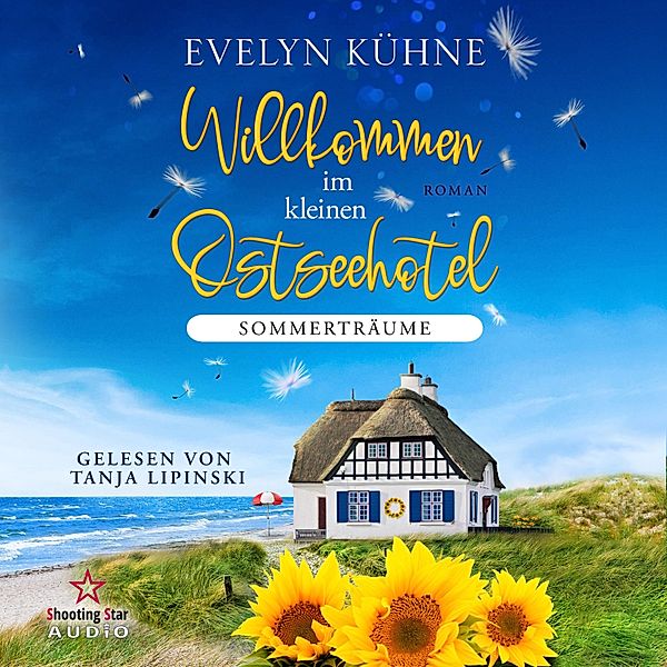 Willkommen im kleinen Ostseehotel - 3 - Sommerträume, Evelyn Kühne