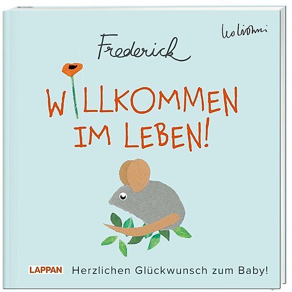 Willkommen im Leben! Herzlichen Glückwunsch zum Baby! (Frederick von Leo Lionni), Leo Lionni