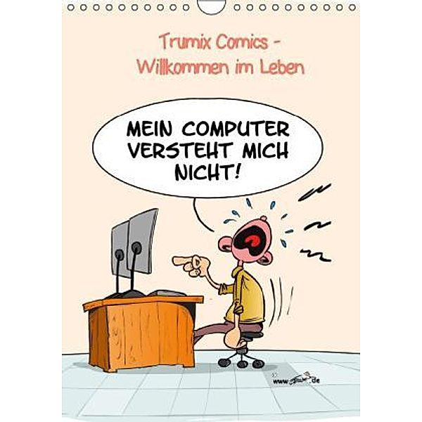 WIllkommen im Leben (Wandkalender 2016 DIN A4 hoch), Reinhard Trummer