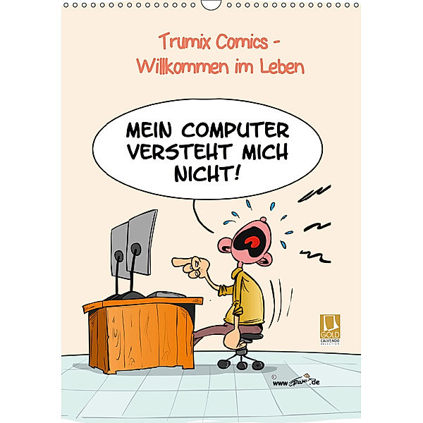 WIllkommen im Leben (Wandkalender 2019 DIN A3 hoch), Trumix