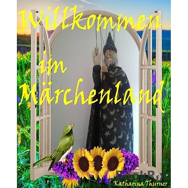Willkommen im Märchenland, Katharina Thurner