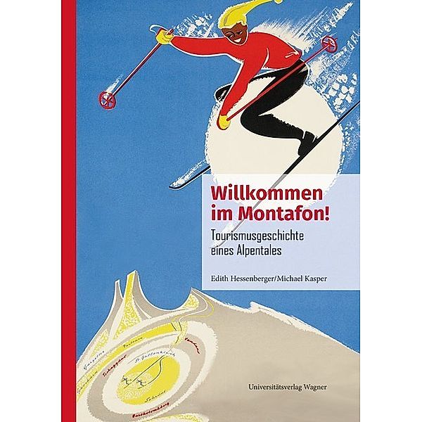 Willkommen im Montafon!, Edith Hessenberger, Michael Kasper