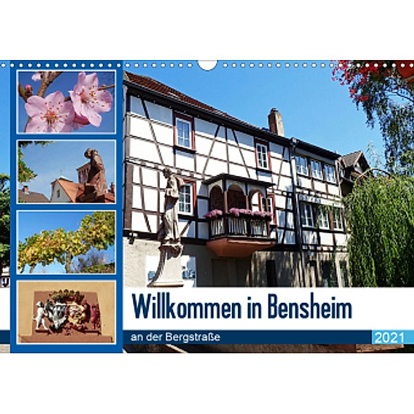 Willkommen in Bensheim an der Bergstraße (Wandkalender 2021 DIN A3 quer), Ilona Andersen