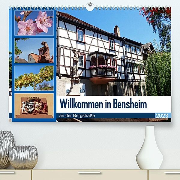 Willkommen in Bensheim an der Bergstraße (Premium, hochwertiger DIN A2 Wandkalender 2023, Kunstdruck in Hochglanz), Ilona Andersen