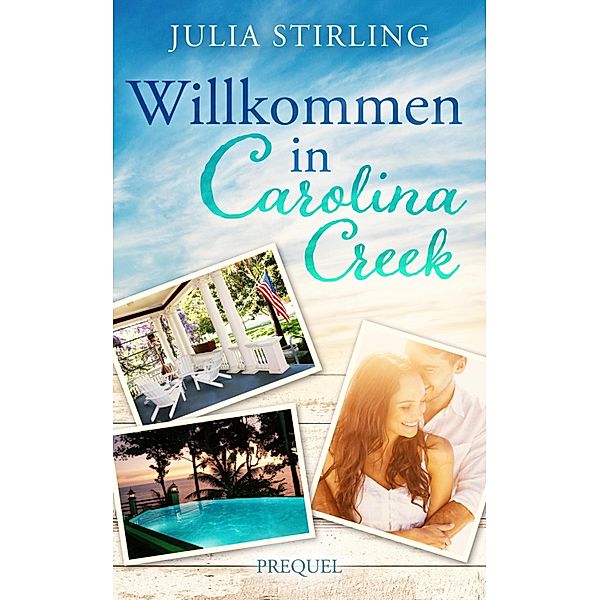 Willkommen in Carolina Creek, Julia Stirling