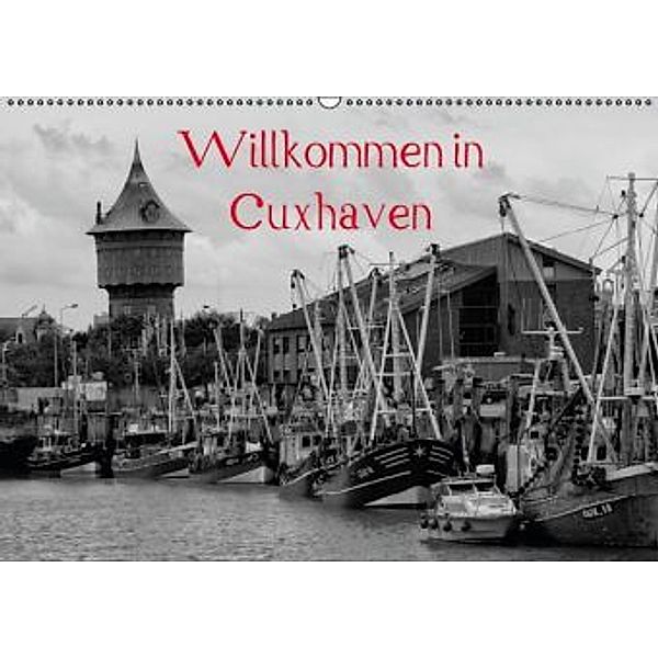 Willkommen in Cuxhaven (Wandkalender 2015 DIN A2 quer), kattobello