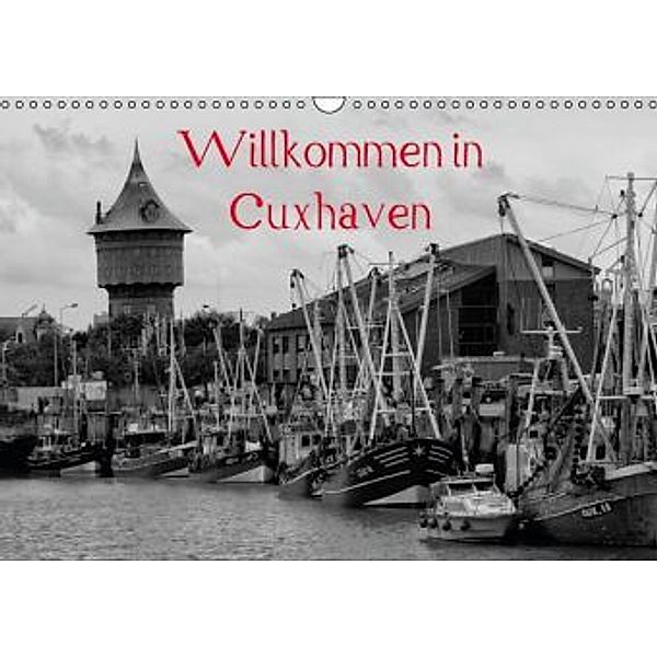 Willkommen in Cuxhaven (Wandkalender 2015 DIN A3 quer), kattobello