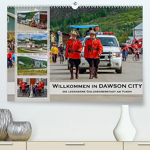 Willkommen in Dawson City - Die legendäre Goldgräberstadt am Yukon (Premium, hochwertiger DIN A2 Wandkalender 2023, Kuns, Dieter-M. Wilczek