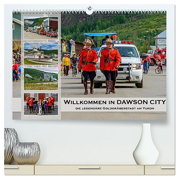 Willkommen in Dawson City - Die legendäre Goldgräberstadt am Yukon (hochwertiger Premium Wandkalender 2025 DIN A2 quer), Kunstdruck in Hochglanz, Calvendo, Dieter-M. Wilczek