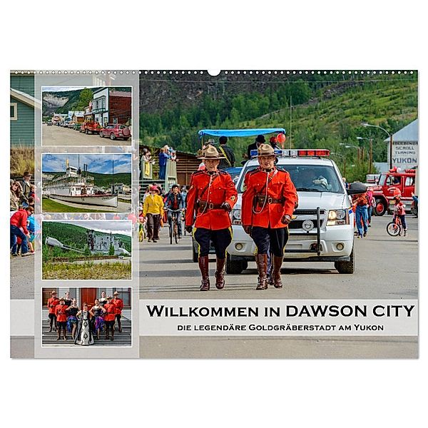 Willkommen in Dawson City - Die legendäre Goldgräberstadt am Yukon (Wandkalender 2025 DIN A2 quer), CALVENDO Monatskalender, Calvendo, Dieter-M. Wilczek