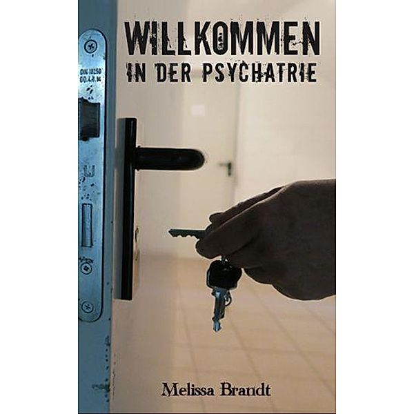 Willkommen in der Psychiatrie, Melissa Brandt