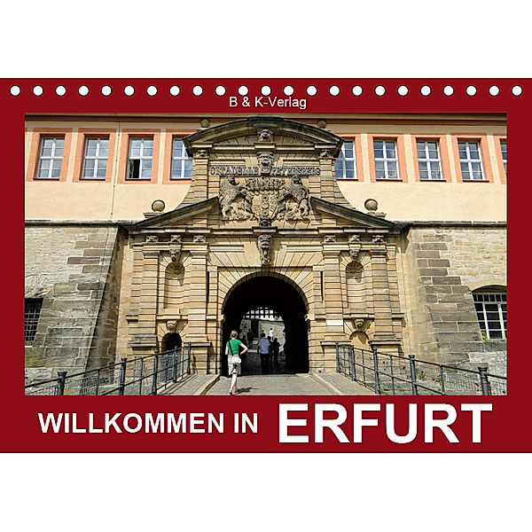 Willkommen in ERFURT (Tischkalender 2019 DIN A5 quer), Bild- & Kalenderverlag Monika Müller