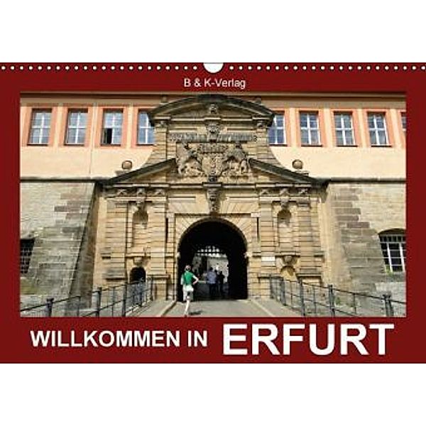 Willkommen in ERFURT (Wandkalender 2016 DIN A3 quer), Monika Müller