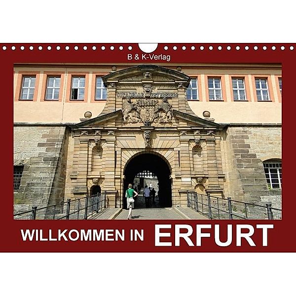Willkommen in ERFURT (Wandkalender 2017 DIN A4 quer), Bild- & Kalenderverlag Monika Müller