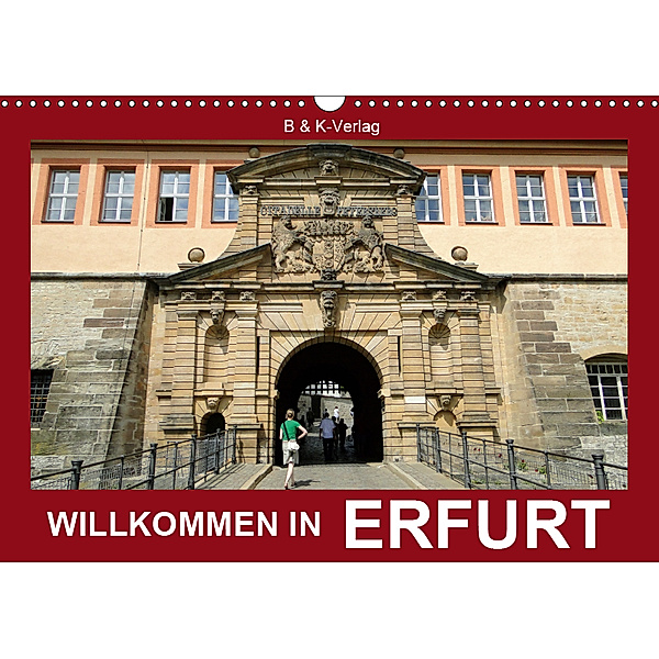 Willkommen in ERFURT (Wandkalender 2019 DIN A3 quer), Bild- & Kalenderverlag Monika Müller