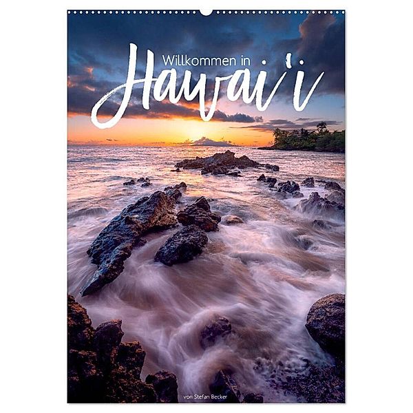Willkommen in Hawai'i (Wandkalender 2024 DIN A2 hoch), CALVENDO Monatskalender, Stefan Becker