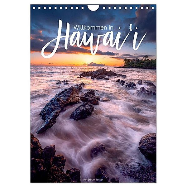 Willkommen in Hawai'i (Wandkalender 2024 DIN A4 hoch), CALVENDO Monatskalender, Stefan Becker