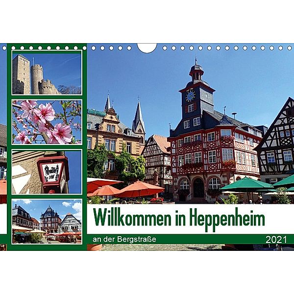 Willkommen in Heppenheim an der Bergstraße (Wandkalender 2021 DIN A4 quer), Ilona Andersen