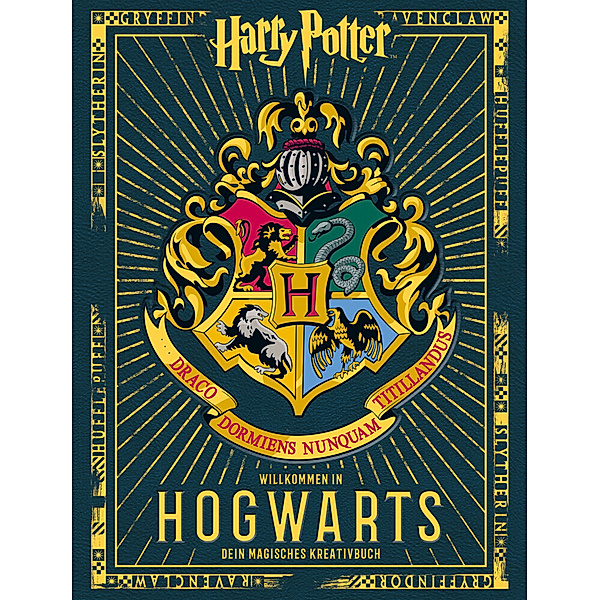 Willkommen in Hogwarts - Dein magisches Kreativbuch