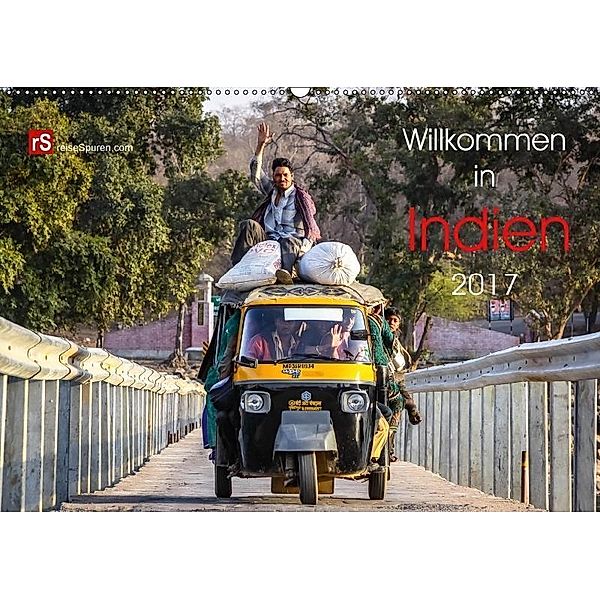 Willkommen in Indien 2017 (Wandkalender 2017 DIN A2 quer), Uwe Bergwitz