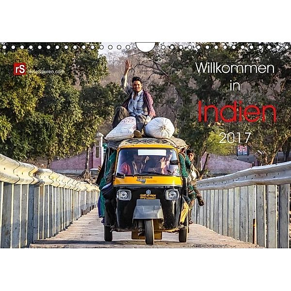 Willkommen in Indien 2017 (Wandkalender 2017 DIN A4 quer), Uwe Bergwitz