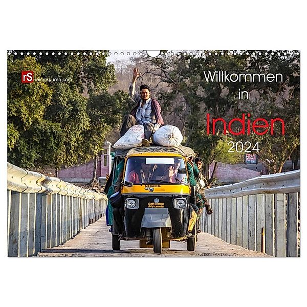 Willkommen in Indien 2024 (Wandkalender 2024 DIN A3 quer), CALVENDO Monatskalender, Uwe Bergwitz