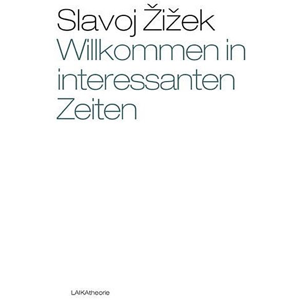 Willkommen in interessanten Zeiten!, Slavoj Zizek