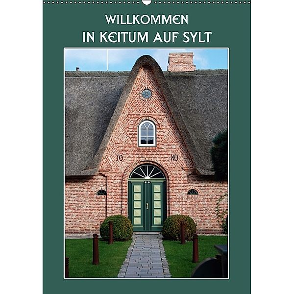 Willkommen in Keitum auf Sylt (Wandkalender 2018 DIN A2 hoch), Hermann Koch