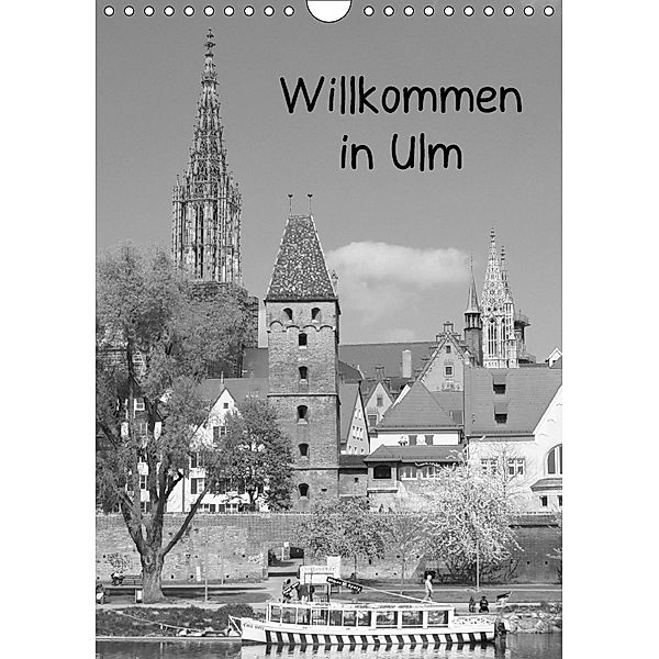 Willkommen in Ulm (Wandkalender 2018 DIN A4 hoch), kattobello