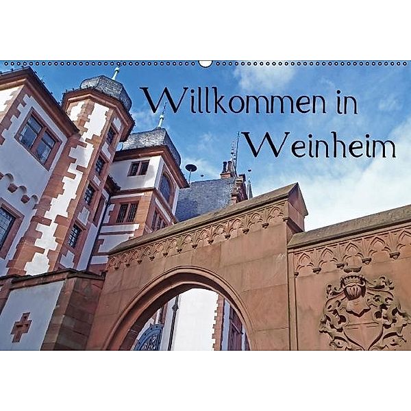 Willkommen in Weinheim (Wandkalender immerwährend DIN A2 quer), Ilona Andersen