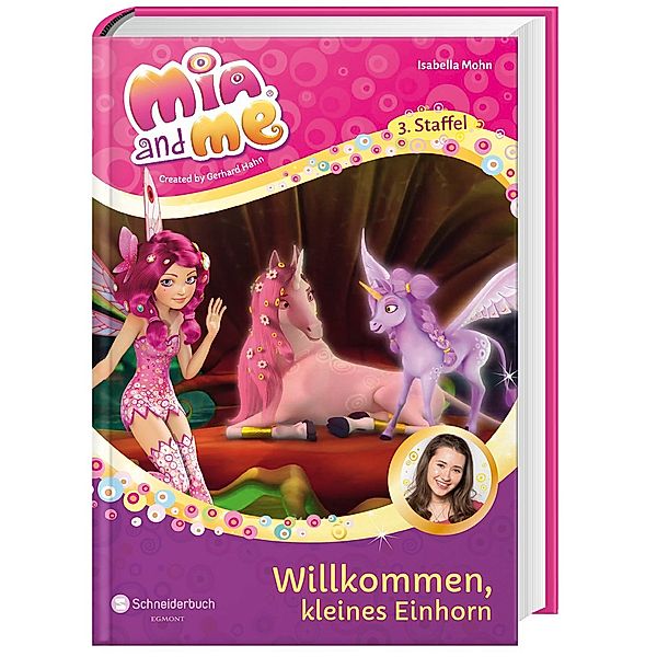 Willkommen, kleines Einhorn! / Mia and me Staffel 3 Bd.1, Isabella Mohn