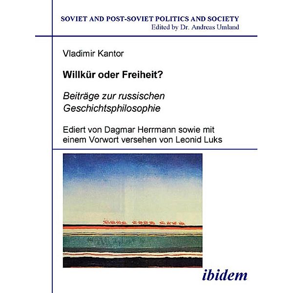 Willkür oder Freiheit? Beiträge zur russischen Geschichtsphilosophie, Vladimir Kantor