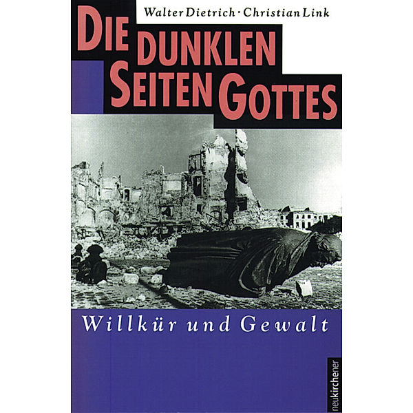 Willkür und Gewalt, Walter Dietrich, Christian Link