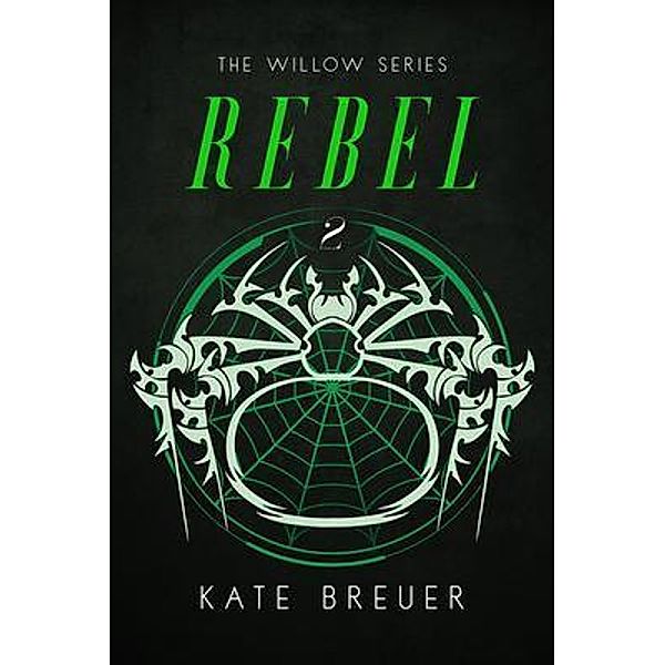 Willow: 2 Rebel, Kate Breuer
