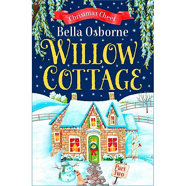 Willow Cottage - Part Two / Willow Cottage Series, Bella Osborne