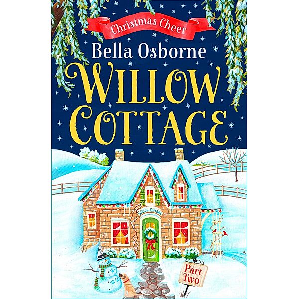 Willow Cottage - Part Two / Willow Cottage Series, Bella Osborne