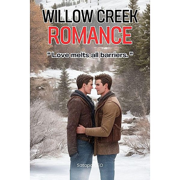 Willow Creek Romance Love Melts All Barriers., Satapolceo