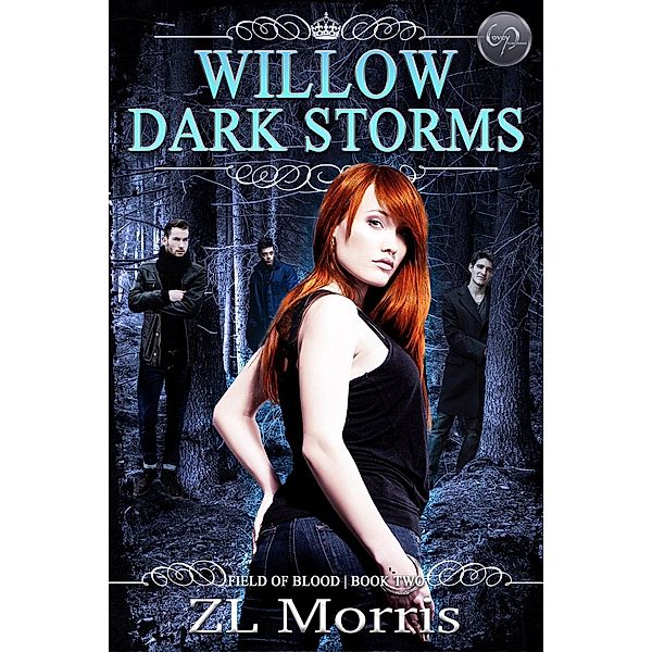 Willow Dark Storm (The Field of Blood, #2) / The Field of Blood, Zl Morris